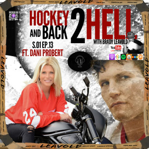 #13 Hockey 2 Hell And Back Ft. Dani Probert