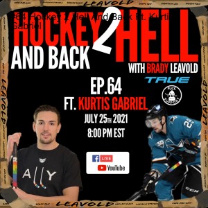 #64 Hockey 2 Hell And Back Ft. Kurtis Gabriel