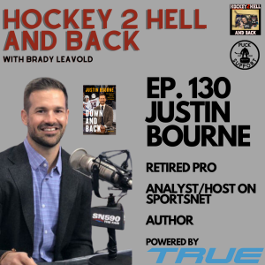 #130 Hockey 2 Hell And Back Ft. Justin Bourne