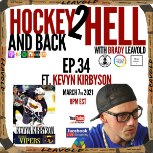 #34 Hockey 2 Hell And Back Ft. Kevyn kirbyson