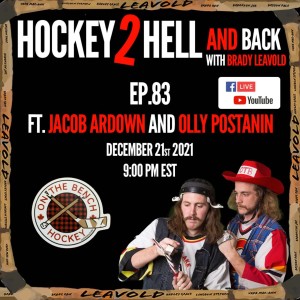 #83 Hockey 2 Hell And Back Ft. Jacob Ardown and Olly Postanin - On The Bench