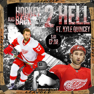 #08 Hockey 2 Hell And Back Ft. Kyle Quincey