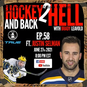 #58 Hockey 2 Hell And Back Ft. Justin Selman