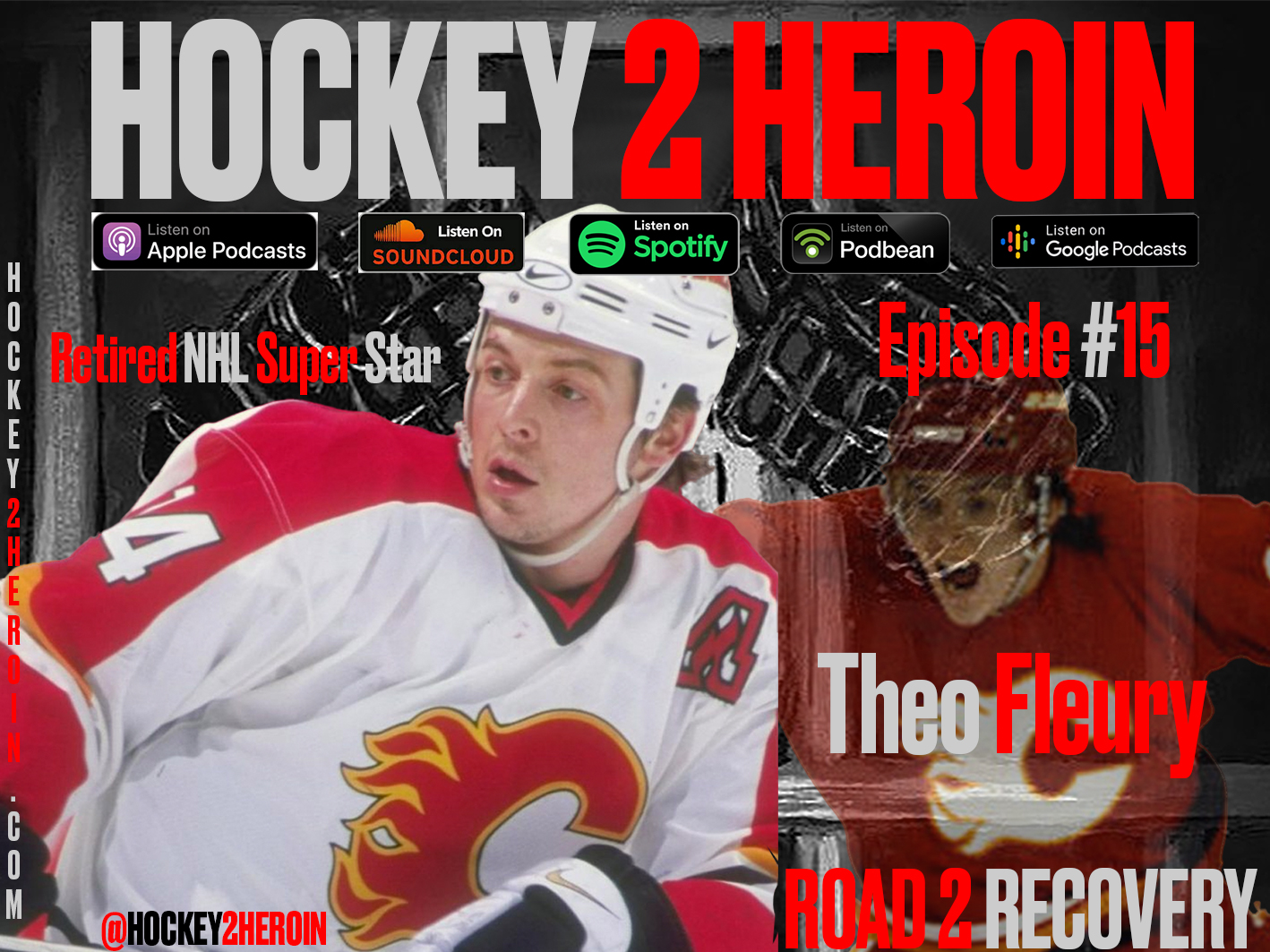 #15 Ft. Theo Fleury Former NHL Super Star 