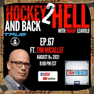 #67 Hockey 2 Hell And Back Ft. Tim Micallef - Sportsnet