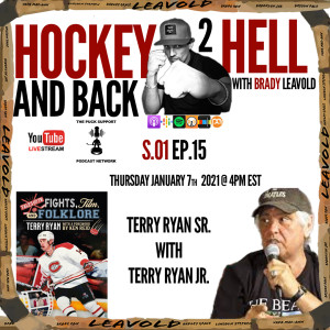 #15 Hockey 2 Hell And Back Ft. Terry Ryan Sr and Terry Ryan Jr.