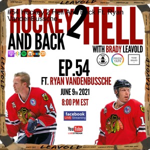 #54 Hockey 2 Hell And Back Ft. Ryan VandenBussche