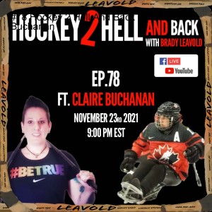 #78 Hockey 2 Hell And Back Ft. Claire Buchanan