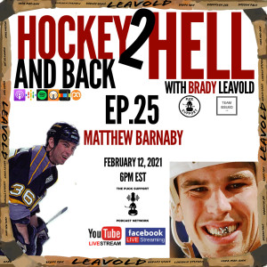 #25 Hockey 2 Hell And Back Ft. Matthew Barnaby