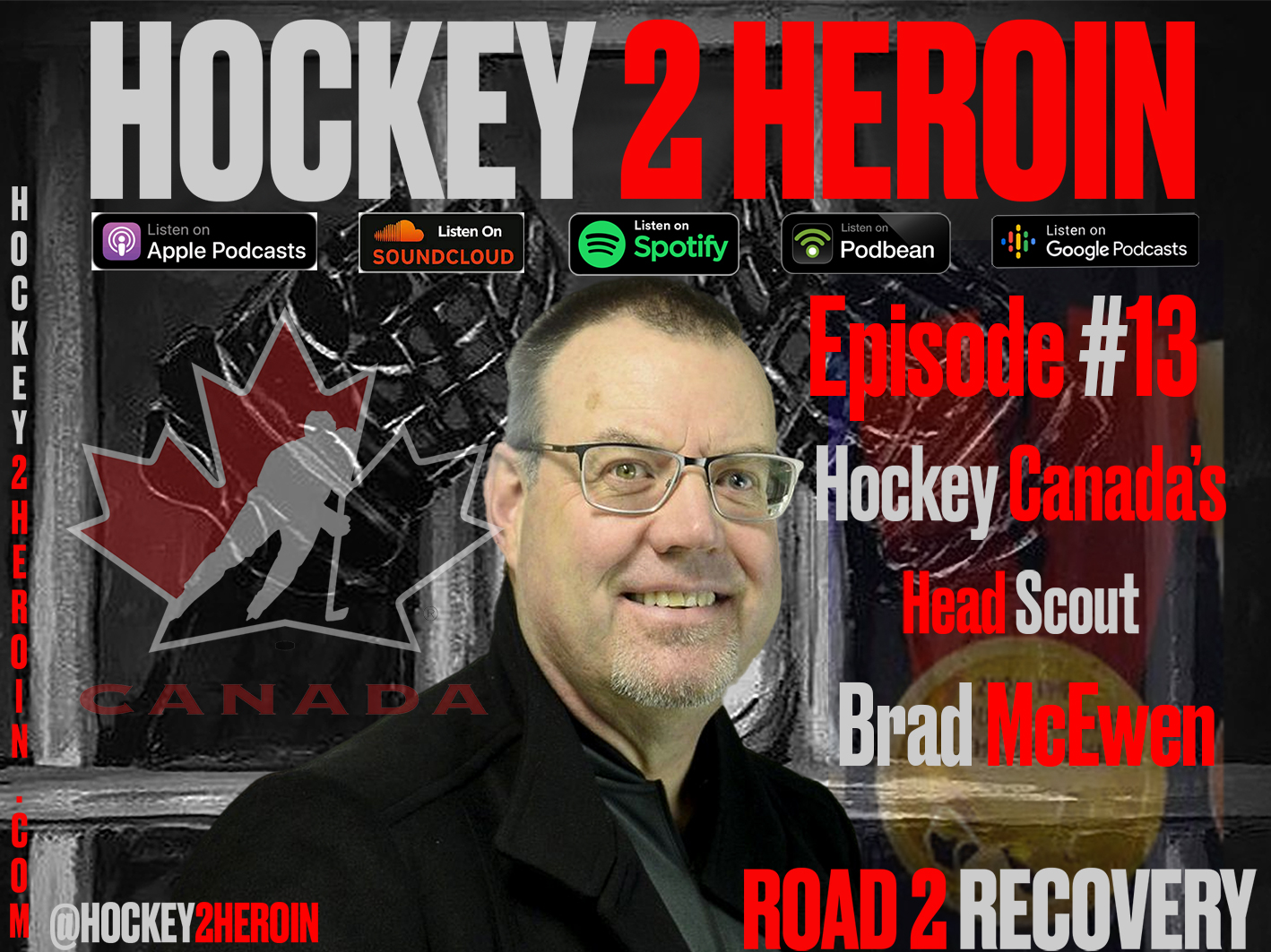 #13 Ft. Brad McEwen Hockey Canada's Head Scout 