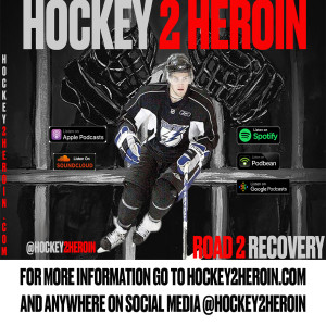 #1 Hockey 2 Heroin The Road 2 Recovery 
