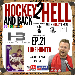 #21 Hockey 2 Hell And Back Ft. Luke Hunter - Hunter Brothers