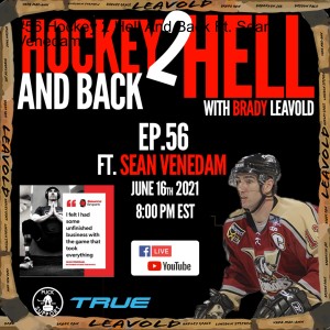 #56 Hockey 2 Hell And Back Ft. Sean Venedam