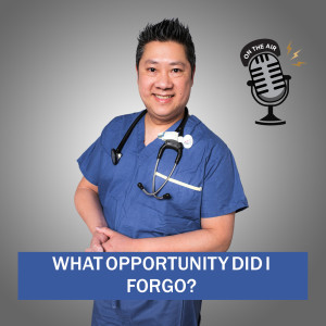 What Opportunity did I forgo?