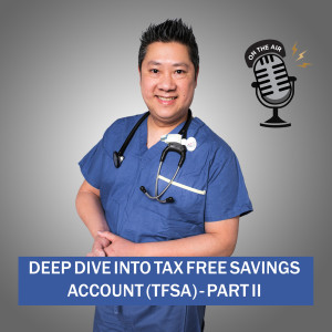 Deep Dive into Tax Free Savings Account (TFSA) - Part II