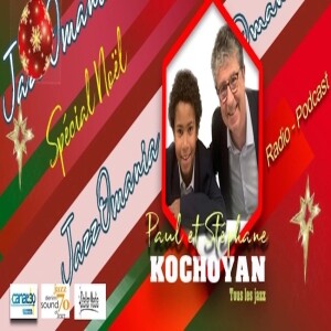 JazzOmania  Paul et Stéphane Kochoyan #playlist Noel 2023 Vol 4 #Jazz #Christmas