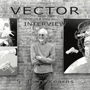 VECTOR INTERVIEW - 05 - Jerry Kearns