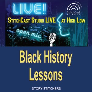StitchCast Studio LIVE! Black History Lessons I