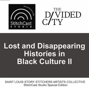 Lost and Disappearing Histories in Black Culture II