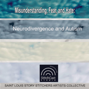 Misunderstanding, Fear and Hate: Neurodivergence and Autism