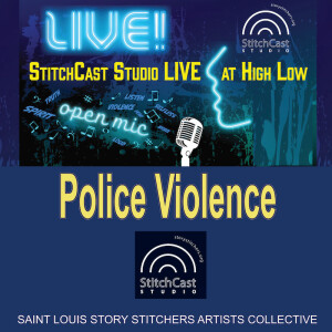 StitchCast Studio LIVE! Police Violence