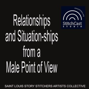 Relationships and Situation-ships from a Male Point of View Part II