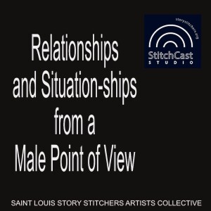 Relationships and Situation-ships from a Male Point of View