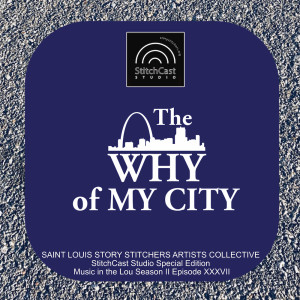 The WHY of MY City: Music in the Lou