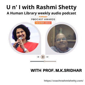 U n’ I with Rashmi Shetty- Prof. M.K.Sridhar