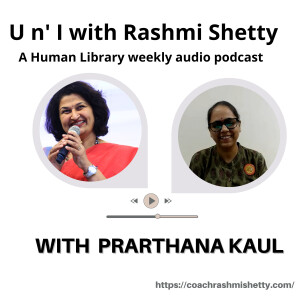 U n’ I with Rashmi Shetty- Prarthana Prateek Kaul