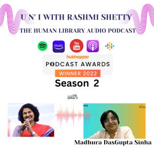 U n’ I with Rashmi Shetty- Season 2 - Madhura DasGupta Sinha