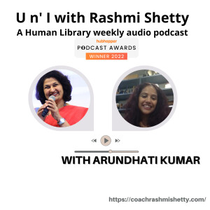 U n’ I with Rashmi Shetty- Arundhati Kumar