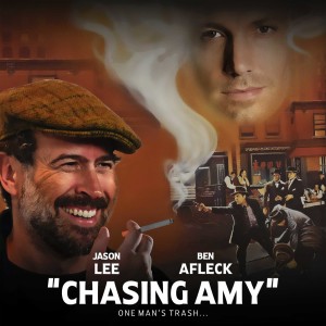 "Chasing Amy" w/ Austin O'Reilly