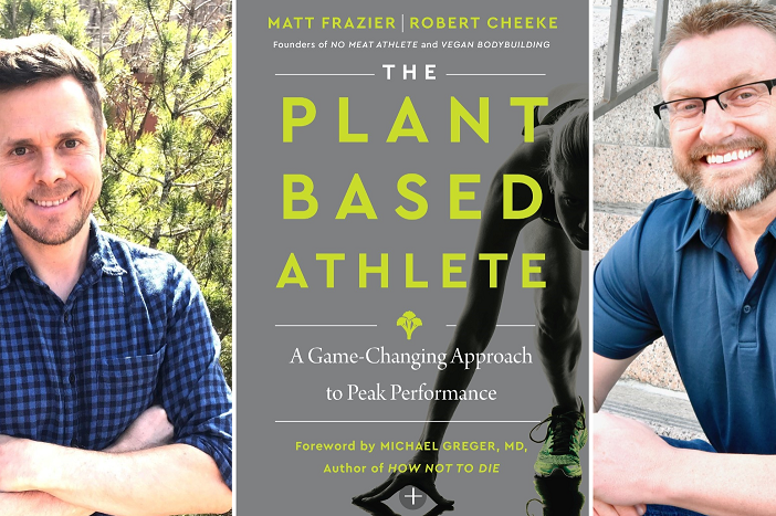 The Plant Based Athlete (with co-author Matt Frazier of No Meat Athlete)