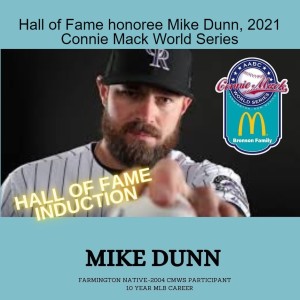 Hall of Fame honoree Mike Dunn, 2021 Connie Mack World Series