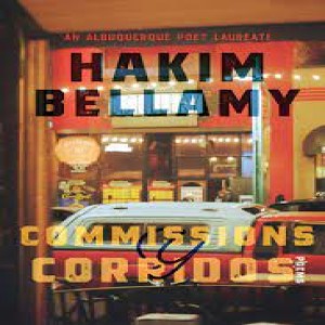 Write-On! Four Corners: February 16: Hakim Bellamy, Commissions y Corridos: Poems.
