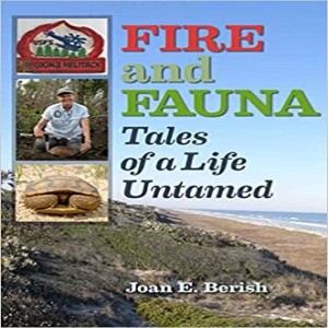 Write On Four Corners- December 23: Joan Berish, Fire and Fauna: Tales of a Life Untamed