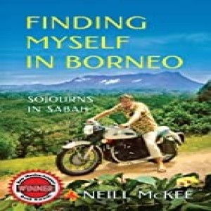 Write On Four Corners- February 19: Neill McKee, Finding Myself in Borneo: Sojourns in Sabah