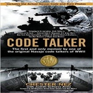 Write On Four Corners- July 31: Judith Avila, Code Talker: The First and Only Memoir By One of the Original Navajo Code Talkers of WWII