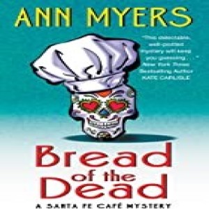 Write On Four Corners- April 29: Ann Perramond, writing as Ann Meyers and Nora Page, Bread of the Dead