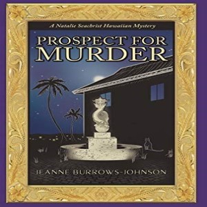 Write On Four Corners- March 6: Jeanne Burrows-Johnson, The Natalie Seachrist Hawaiian Mysteries