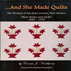 Write On Four Corners- January 15: Connie Nordstrom, Frank B. Nordstrom — 20th Century Pioneer: Pediatrician and Canyon Guide & And She Made Quilts