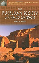 Write On Four Corners - Paul Reed, The Puebloan Society of Chaco Canyon