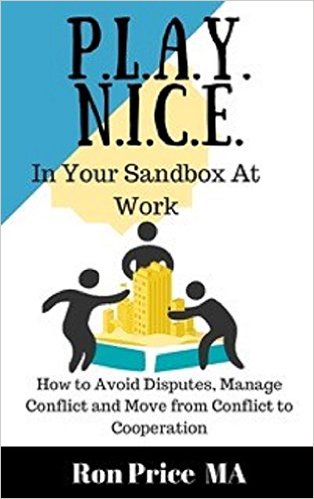 Write On Four Corners - Ron Price, Play Nice in Your Sandbox at Work.