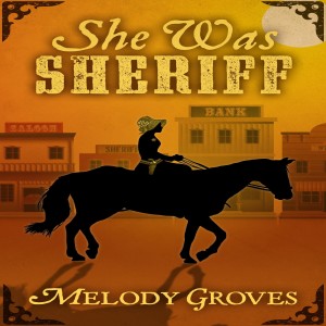 Write On Four Corners - Melody Groves, She Was Sheriff and the Colter Brothers Saga.