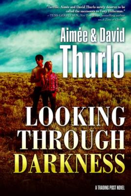 Write On! Four Corners: David Thurlo's "Looking Through Darkness"