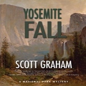 Write On Four Corners - October 24, 2018: Scott Graham, Yosemite Fall and the National Park Mystery Series. 