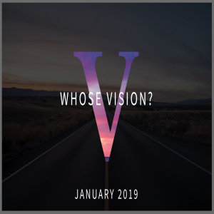 Whose Vision?: United and Unified: John 17:1-26