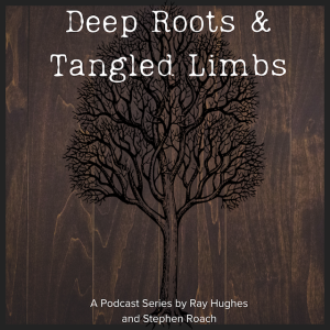 Deep Roots & Tangled Limbs P4: Music, Misfits & The Life of King David
