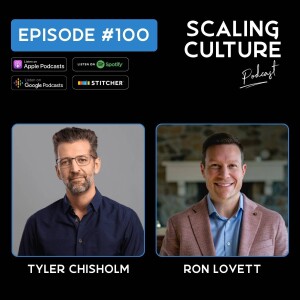 Charting Clearmotive’s Culture Journey: AHA Moment, Lessons, Strategies & Impact -  Episode 100 with Tyler Chisholm